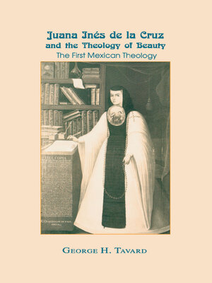 cover image of Juana Inés de la Cruz and the Theology of Beauty